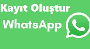 whatsapp kayıt oluştur
